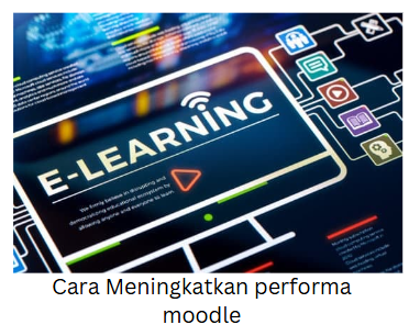 Cara Meningkatkan performa moodle